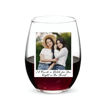 Custom Photo Besties Gray Scale Right In The Throat - Personalized Stemless Wine Glass