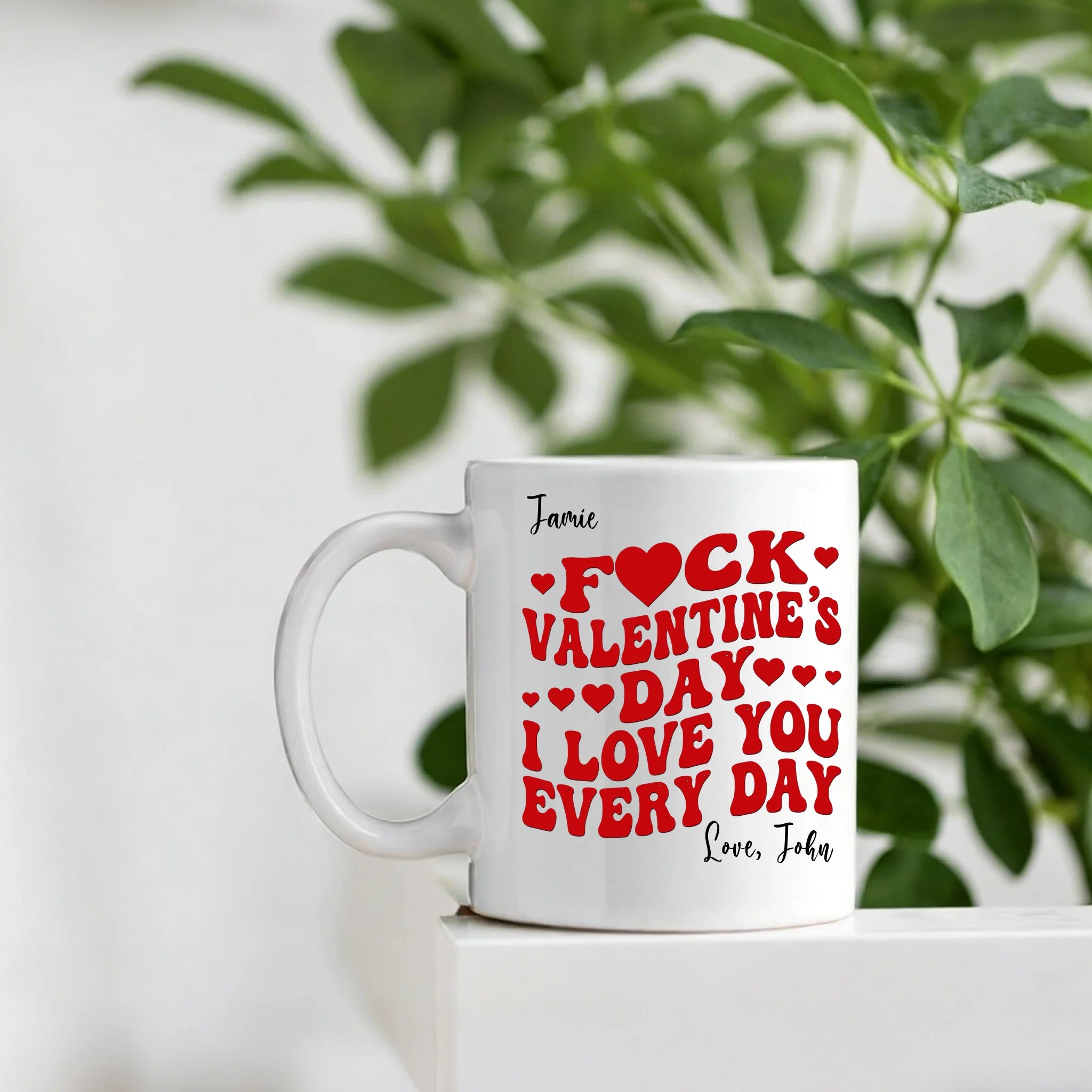 F*ck Valentine's Day I Love You Every Day - Trendy Retro Style - Fun Valentines Gifts For Her - Personalized Mug