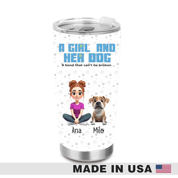 A Girl & Her Dogs Has Unbreakable Bond - Personalized Tumbler Cup - Gift For Daughter